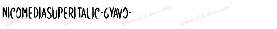 NicomediaSuperItalic-6Yavo字体转换