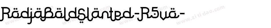 RodjaBoldSlanted-R5vo字体转换
