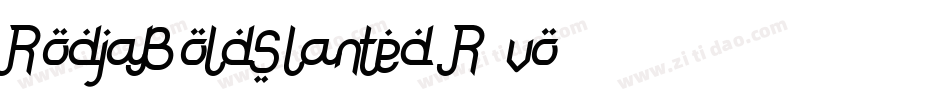 RodjaBoldSlanted-R5vo字体转换