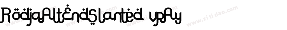 RodjaAltEndSlanted-vpAy字体转换