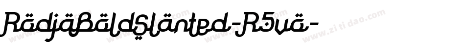 RodjaBoldSlanted-R5vo字体转换