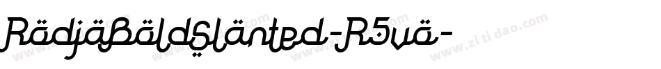 RodjaBoldSlanted-R5vo字体转换