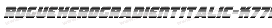 RogueHeroGradientItalic-K77rW字体转换 RogueHeroGradientItalic-K77rW字体转换