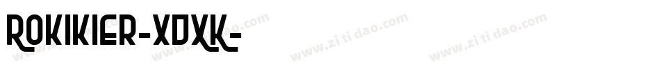 Rokikier-xDXK字体转换