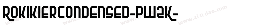 RokikierCondensed-pW2K字体转换