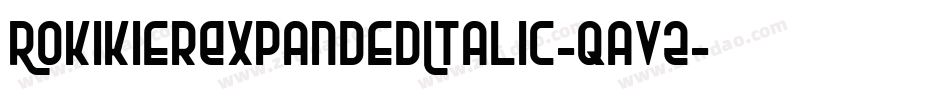 RokikierExpandedItalic-qaV2字体转换 RokikierExpandedItalic-qaV2字体转换