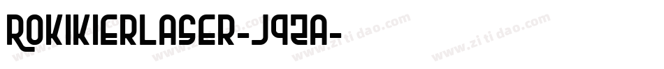 RokikierLaser-J9za字体转换