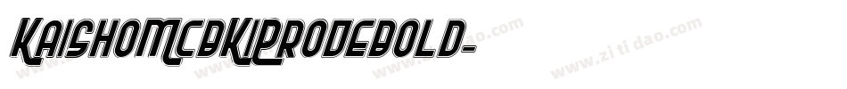 KaishoMCBKiProDeBold字体转换