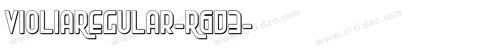 VioliaRegular-R6D3字体转换 VioliaRegular-R6D3字体转换