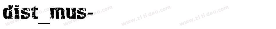 dist_mus字体转换