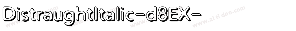 DistraughtItalic-d8EX字体转换