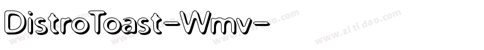 DistroToast-Wmv字体转换
