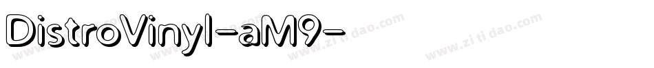 DistroVinyl-aM9字体转换