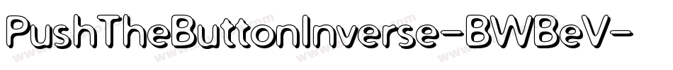 PushTheButtonInverse-BWBeV字体转换