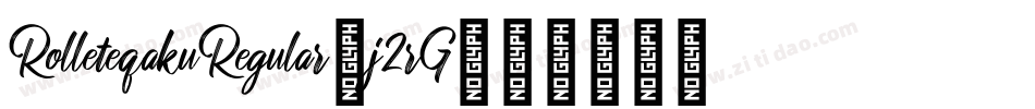 RolleteqakuRegular-j2rG字体转换