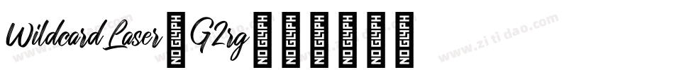 WildcardLaser-G2rg字体转换