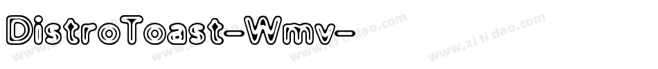 DistroToast-Wmv字体转换