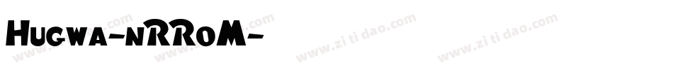 Hugwa-nRRoM字体转换