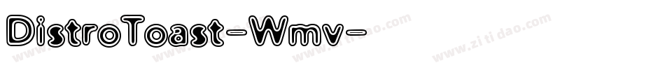 DistroToast-Wmv字体转换