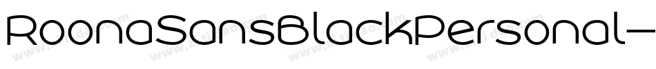 RoonaSansBlackPersonal-Pz6B字体转换 RoonaSansBlackPersonal-Pz6B字体转换