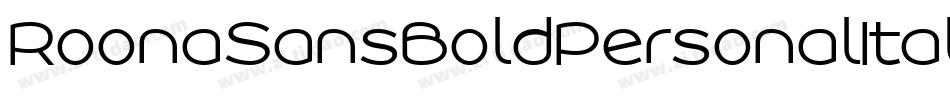 RoonaSansBoldPersonalItalic-7exV字体转换 RoonaSansBoldPersonalItalic-7exV字体转换