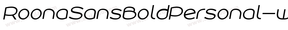 RoonaSansBoldPersonal-wVzz字体转换 RoonaSansBoldPersonal-wVzz字体转换