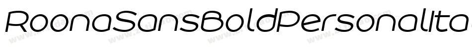 RoonaSansBoldPersonalItalic-7exV字体转换 RoonaSansBoldPersonalItalic-7exV字体转换