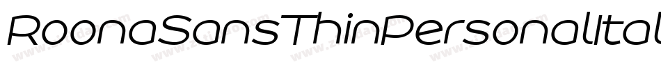 RoonaSansThinPersonalItalic-6936字体转换 RoonaSansThinPersonalItalic-6936字体转换