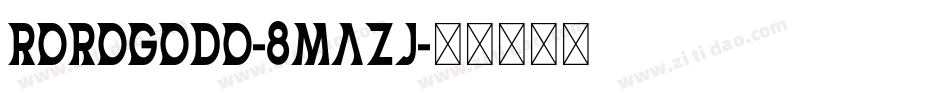 Rorogodo-8MaZJ字体转换