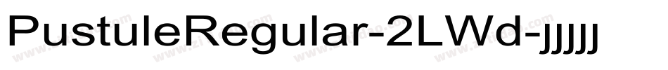 PustuleRegular-2LWd字体转换