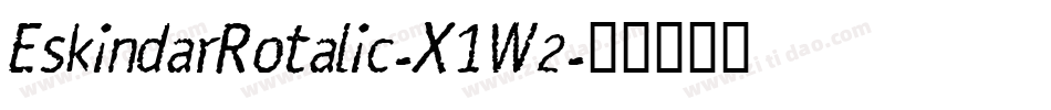 EskindarRotalic-X1W2字体转换