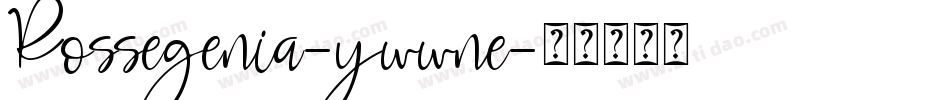 Rossegenia-ywwne字体转换
