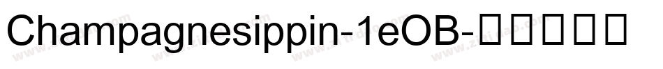 Champagnesippin-1eOB字体转换