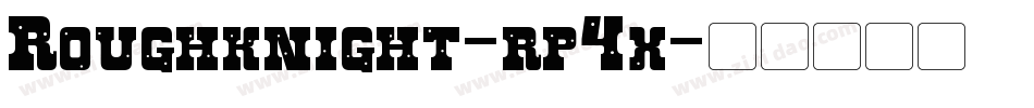 Roughknight-rp4x字体转换