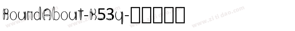 RoundAbout-K53y字体转换