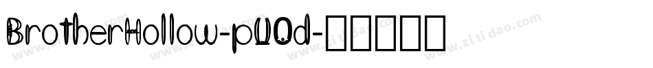 BrotherHollow-pV0d字体转换