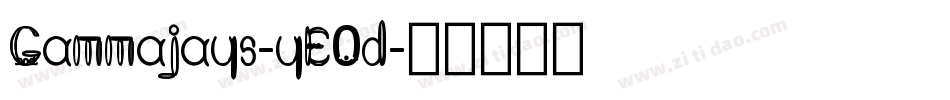 Gammajays-yE0d字体转换