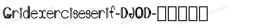 Gridexerciseserif-DJ0D字体转换