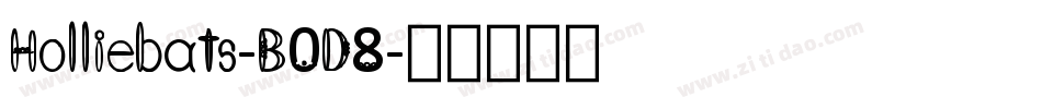 Holliebats-B0D8字体转换 Holliebats-B0D8字体转换