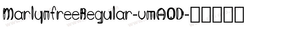 MarlynfreeRegular-vmA0D字体转换 MarlynfreeRegular-vmA0D字体转换