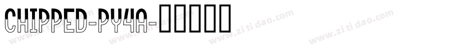 Chipped-py4a字体转换