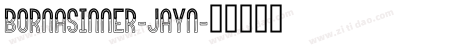 BornASinner-JAYn字体转换