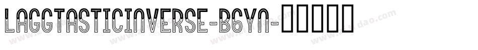 LaggtasticInverse-B6Yn字体转换