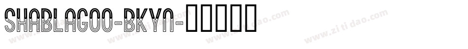 Shablagoo-BKYn字体转换