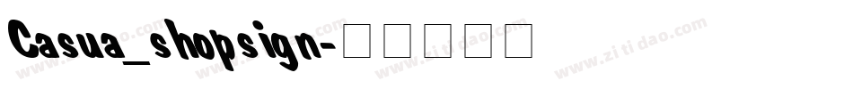 Casua_shopsign字体转换
