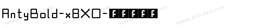 AntyBold-x8XO字体转换
