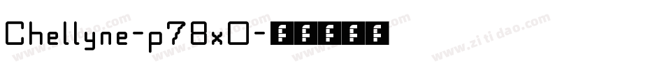 Chellyne-p78xO字体转换