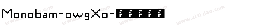 Monobam-owgXo字体转换