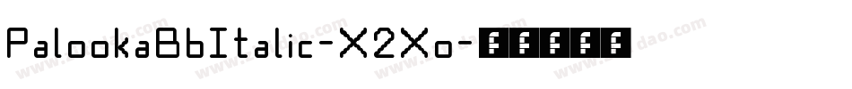 PalookaBbItalic-X2Xo字体转换 PalookaBbItalic-X2Xo字体转换