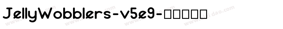 JellyWobblers-v5e9字体转换 JellyWobblers-v5e9字体转换